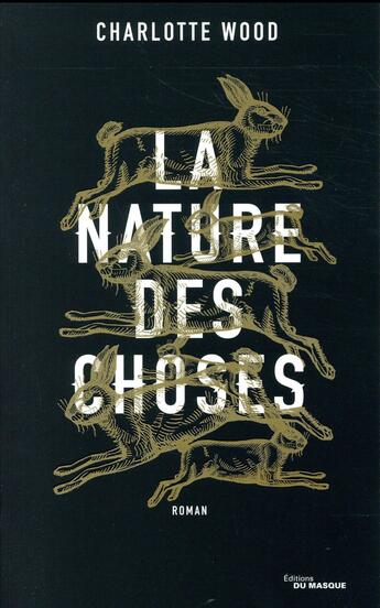 Couverture du livre « La nature des choses » de Charlotte Wood aux éditions Editions Du Masque