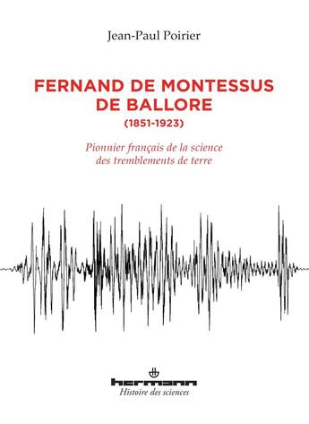 Couverture du livre « Fernand de Montessus de Ballore ; 1851-1923 » de Jean-Paul Poirier aux éditions Hermann