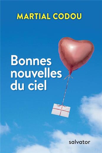 Couverture du livre « Bonnes nouvelles du Ciel » de Martial Codou aux éditions Salvator