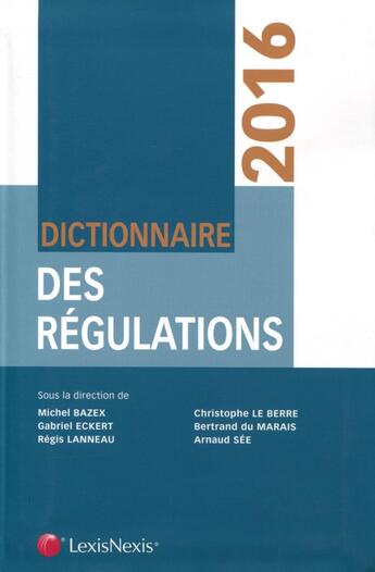 Couverture du livre « Dictionnaire des régulations » de  aux éditions Lexisnexis