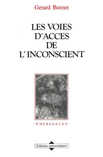 Couverture du livre « Les voies d'accés de l'inconscient » de Gerard Bonnet aux éditions L'harmattan