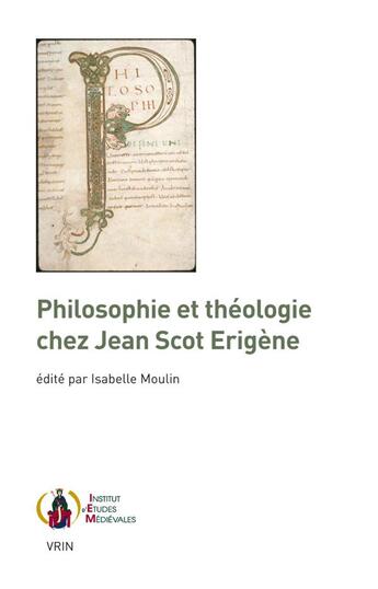 Couverture du livre « Philosophie et théologie chez Jean Scot Erigène » de Isabelle Moulin aux éditions Vrin