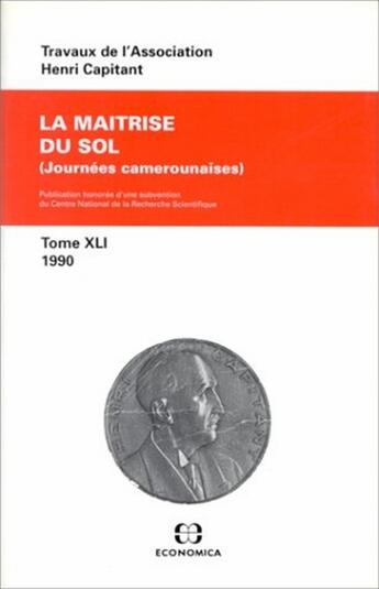 Couverture du livre « MAITRISE DU SOL (LA) » de Association Henri Ca aux éditions Economica