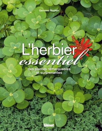 Couverture du livre « L'herbier essentiel des plantes remarquables et surprenantes » de Germinal Rouhan aux éditions Glenat