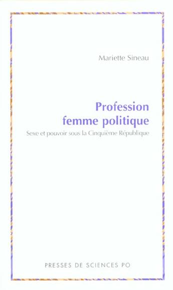 Couverture du livre « Profession femme politique. » de Sineau M aux éditions Presses De Sciences Po