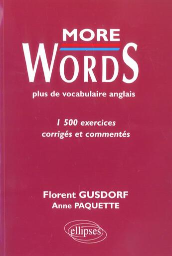 Couverture du livre « More words - plus de vocabulaire anglais - 1500 exercices corriges et commentes » de Gusdorf/Paquette aux éditions Ellipses