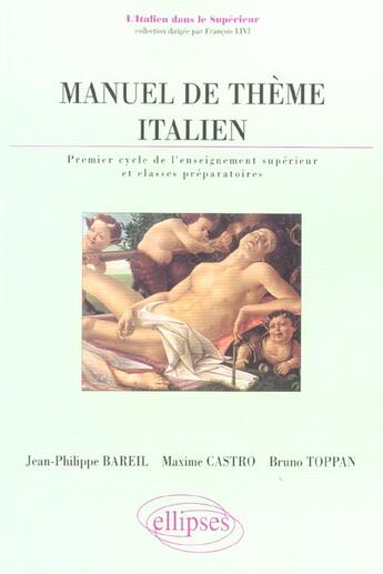 Couverture du livre « Manuel de theme italien - 1er cycle de l'enseignement superieur et classes preparatoires » de Bareil/Castro/Toppan aux éditions Ellipses