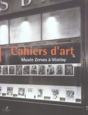 Couverture du livre « Cahiers D'Art ; Musee Zervos A Vezelay » de Christian Derouet aux éditions Hazan