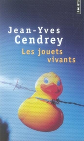Couverture du livre « Les jouets vivants » de Jean-Yves Cendrey aux éditions Points