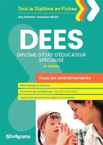 Couverture du livre « DEES (diplôme d'Etat d'éducateur spécialisé) ; tous les entraînements (2e édition) » de Guy Deudon et Sandrine Melan aux éditions Studyrama