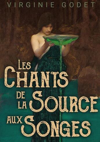 Couverture du livre « Les chants de la source aux songes » de Virginie Godet aux éditions Le Livre En Papier