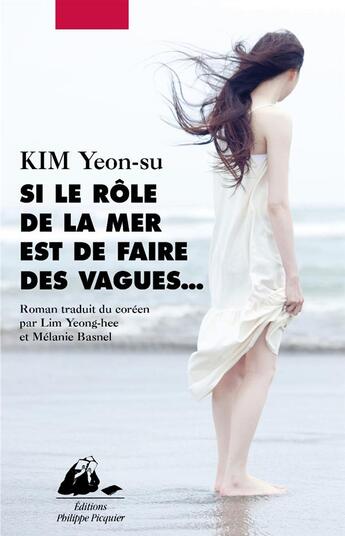 Couverture du livre « Si le rôle de la mer est de faire des vagues... » de Yeon-Su Kim aux éditions Picquier