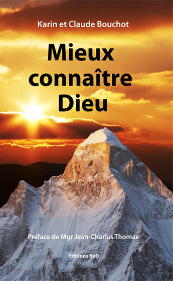 Couverture du livre « Mieux connaitre Dieu » de Karin Bouchot et Claude Bouchot aux éditions Books On Demand