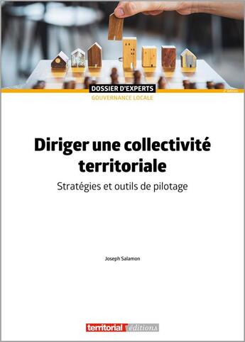 Couverture du livre « Diriger une collectivité territoriale : stratégies et outils de pilotage (2e édition) » de Joseph Salamon aux éditions Territorial