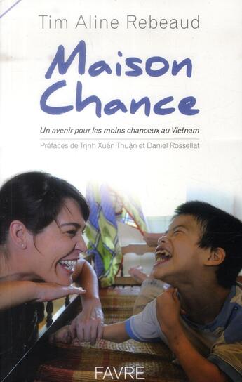 Couverture du livre « Maison chance » de Tim Aline Rebeaud aux éditions Favre