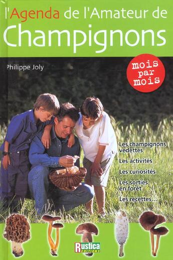 Couverture du livre « Agenda de l'amateur de champignons (l') » de Philippe Joly aux éditions Rustica