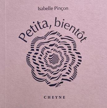 Couverture du livre « Petita, bientôt » de Isabelle Pincon aux éditions Cheyne