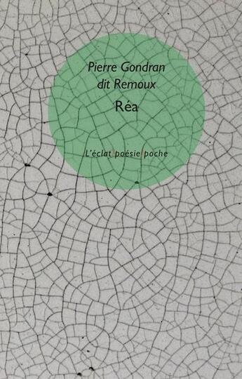 Couverture du livre « Réa » de Pierre Gondran Dit Remoux aux éditions Eclat