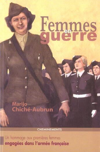 Couverture du livre « Femmes En Guerre » de Chiche-Aubrun Marijo aux éditions Cheminements