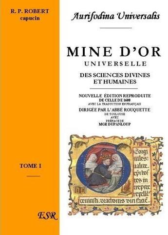 Couverture du livre « Mine d'or universelle, des sciences divines et humaines théologiques et philosophiques » de Robert aux éditions Saint-remi