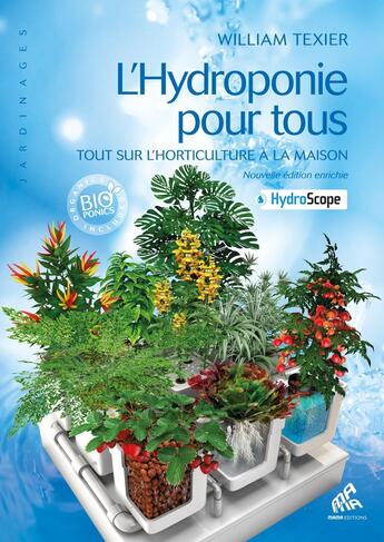 Couverture du livre « L'hydroponie pour tous ; tout sur l'horticulture à la maison » de William Texier aux éditions Mamaeditions