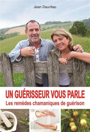 Couverture du livre « Un guérisseur vous parle » de Jean Daurillac aux éditions Exclusif