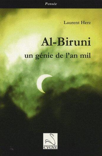 Couverture du livre « Al-Biruni ; un génie de l'an mil » de Laurent Herz aux éditions Editions Du Cygne