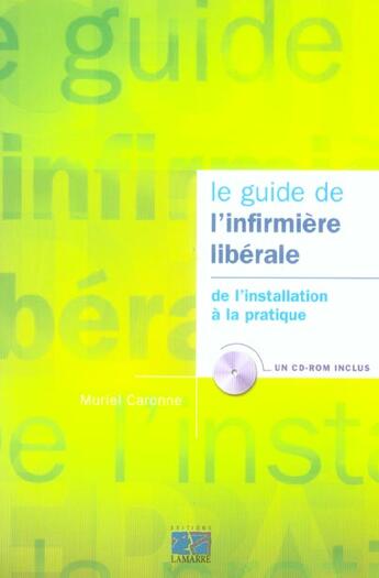 Couverture du livre « Guide de l infirmier liberale (livre+cd rom) » de Caronne aux éditions Lamarre