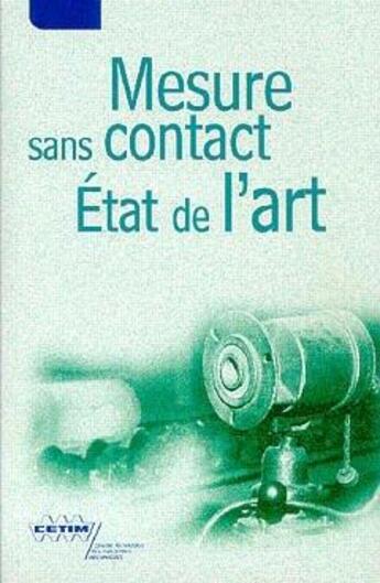 Couverture du livre « Mesure sans contact: État de l'art (3C74) » de Jean-Louis Charron et Alain Trouve et Xavier Carniel et Walid Youssef aux éditions Cetim