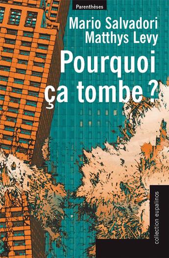 Couverture du livre « Pourquoi ça tombe ? » de Mario Salvadori et Matthys Levy aux éditions Parentheses