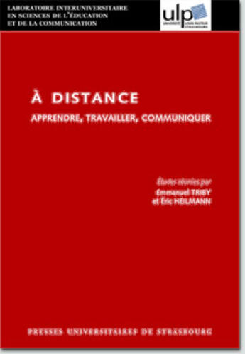 Couverture du livre « À distance ; apprendre, travailler, communiquer » de Emmanuel Triby et H Triby aux éditions Pu De Strasbourg