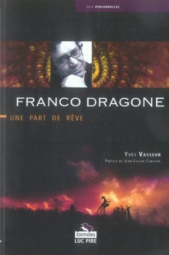 Couverture du livre « Franco dragone, une part de rêve » de  aux éditions Luc Pire