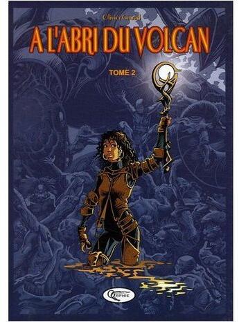 Couverture du livre « À l'abri du volcan T.2 » de Olivier Giraud aux éditions Orphie
