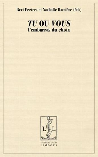 Couverture du livre « Tu ou vous ; l'embarras du choix » de Bert Peeters et Nathalie Ramiere aux éditions Lambert-lucas