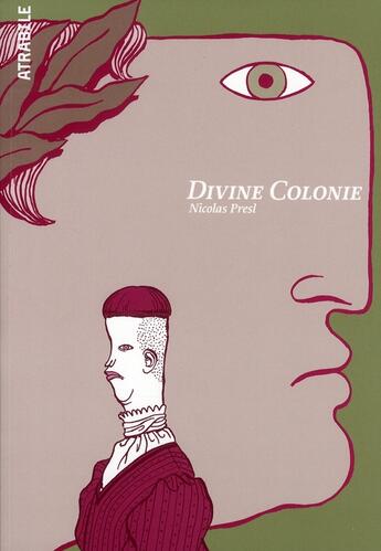 Couverture du livre « Divine colonie » de Nicolas Presl aux éditions Atrabile