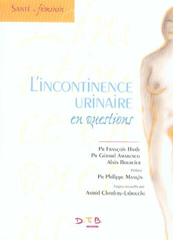 Couverture du livre « L'Incontinence Urinaire En Questions » de Bourcier et Haab aux éditions Datebe