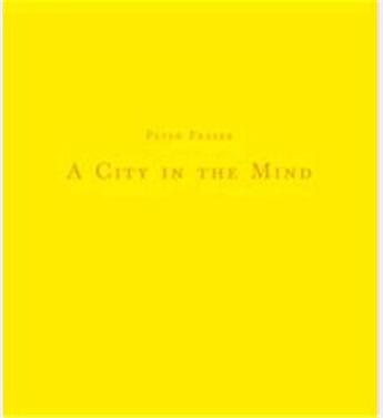 Couverture du livre « Peter fraser a city in the mind » de Fraser Peter aux éditions Steidl