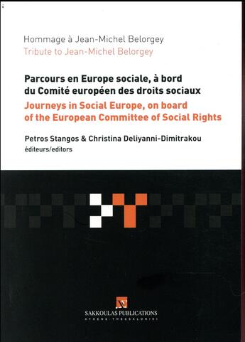 Couverture du livre « Hommage à Jean-Michel Belorgey ; parcours en Europe sociale, à bord du Comité européen des droits sociaux » de Christina Deliyanni-Dimitrakou et Petros Stangos aux éditions Sakkoulas