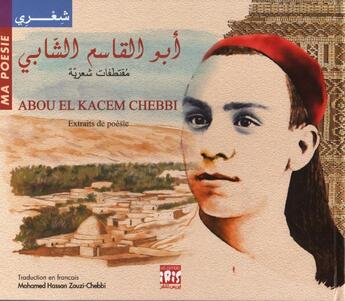 Couverture du livre « Abou el kacem chebbi ar/fr - edition bilingue » de Abou El Kacem Chebbi aux éditions Les Editions Iris