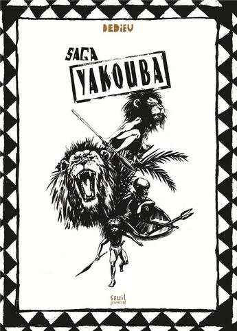 Couverture du livre « Saga Yakouba » de Thierry Dedieu aux éditions Seuil Jeunesse