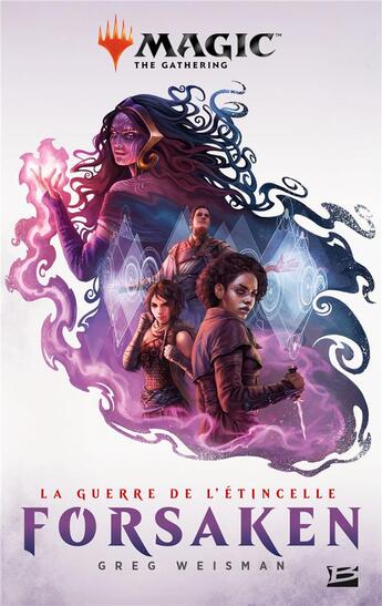 Couverture du livre « Magic : the gathering ; la guerre de l'étincelle Tome 2 : forsaken » de Greg Weisman aux éditions Bragelonne