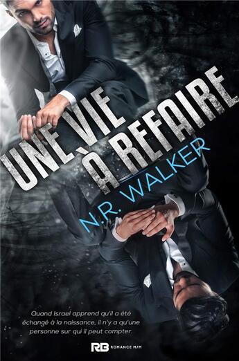 Couverture du livre « Une vie à refaire » de N.R. Walker aux éditions Reines-beaux