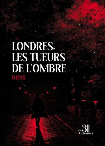 Couverture du livre « Londres, les tueurs de l'ombre » de Djess aux éditions Les Trois Colonnes