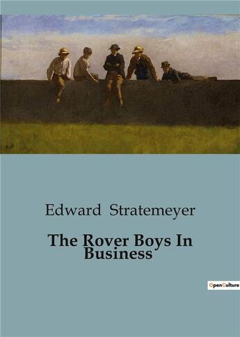 Couverture du livre « The Rover Boys In Business » de Edward Stratemeyer aux éditions Culturea