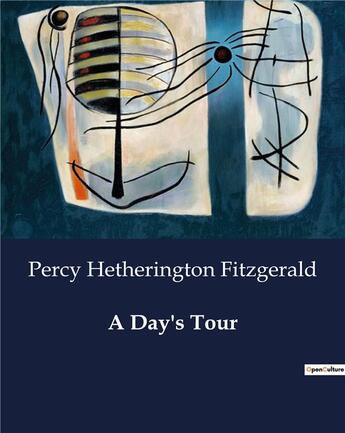 Couverture du livre « A Day's Tour » de Fitzgerald P H. aux éditions Culturea