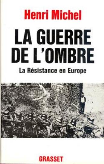 Couverture du livre « La guerre de l'ombre ; la résistance en Europe » de Michel Henri aux éditions Grasset