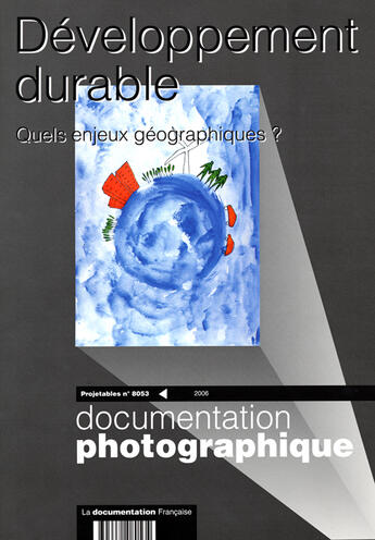 Couverture du livre « Développement durable ; quels enjeux géographiques » de  aux éditions Documentation Francaise