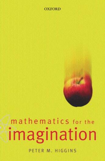 Couverture du livre « Mathematics for the Imagination » de Higgins Peter aux éditions Oup Oxford