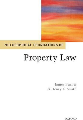 Couverture du livre « Philosophical Foundations of Property Law » de James Penner aux éditions Oup Oxford