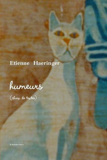 Couverture du livre « Humeurs (choix de textes) » de Etienne Haeringer aux éditions Lulu